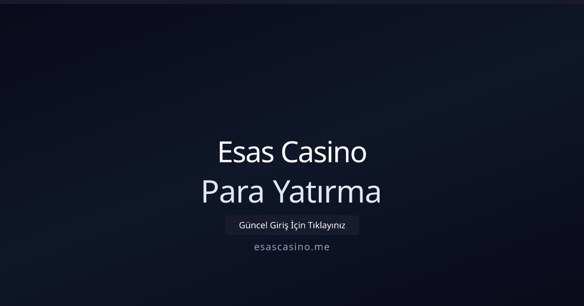 Esas Casino Para Yatırma